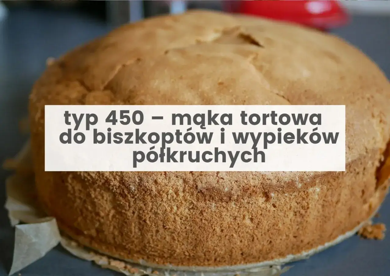 Biszkopt: Mąka tortowa typ 450 to klucz do puszystości!