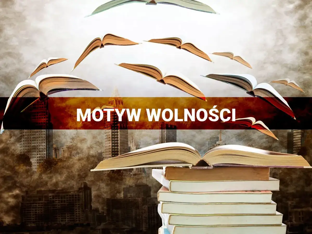 Motyw wolności w literaturze - przykłady, które zaskakują i inspirują
