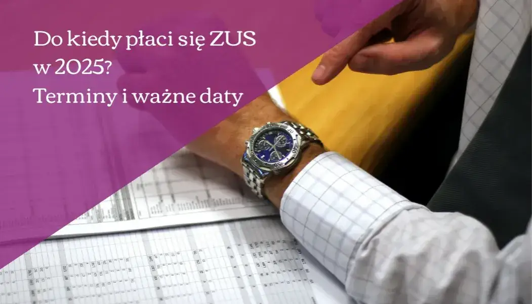 Terminy płatności ZUS za pracownika: Do kiedy zapłacić?