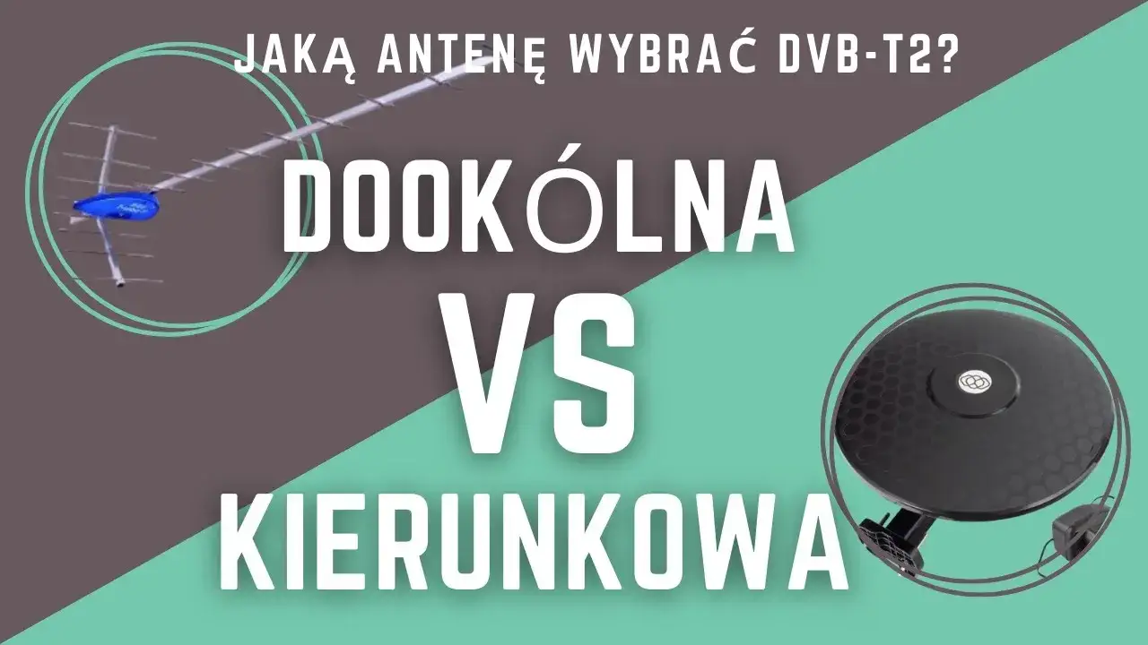 Jaką antenę kupić do telewizji naziemnej, aby nie stracić sygnału?