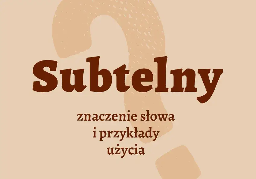 Co to znaczy subtelna uroda i jak ją docenić w codziennym życiu