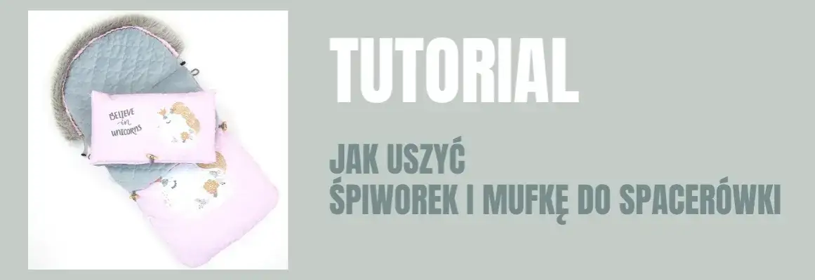 Jak uszyć śpiworek niemowlęcy - proste kroki i najlepsze materiały