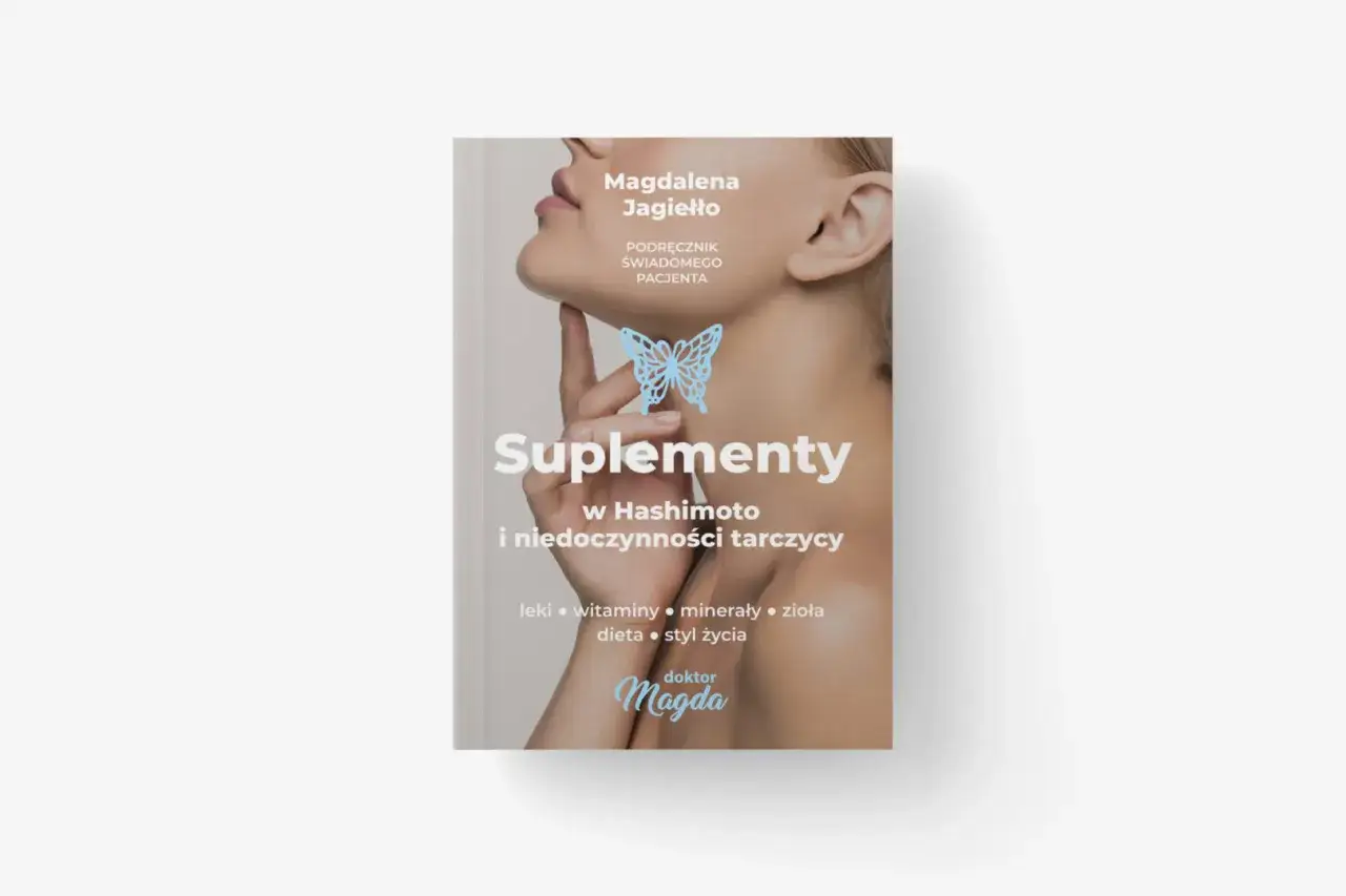 Hashimoto, niedoczynność: Suplementy co brać, czego unikać?