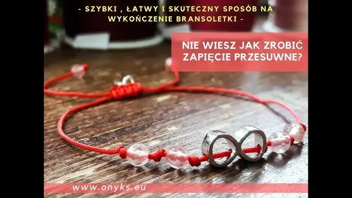 Jak zakończyć bransoletkę ze sznurka? Trwałe i estetyczne zapięcia