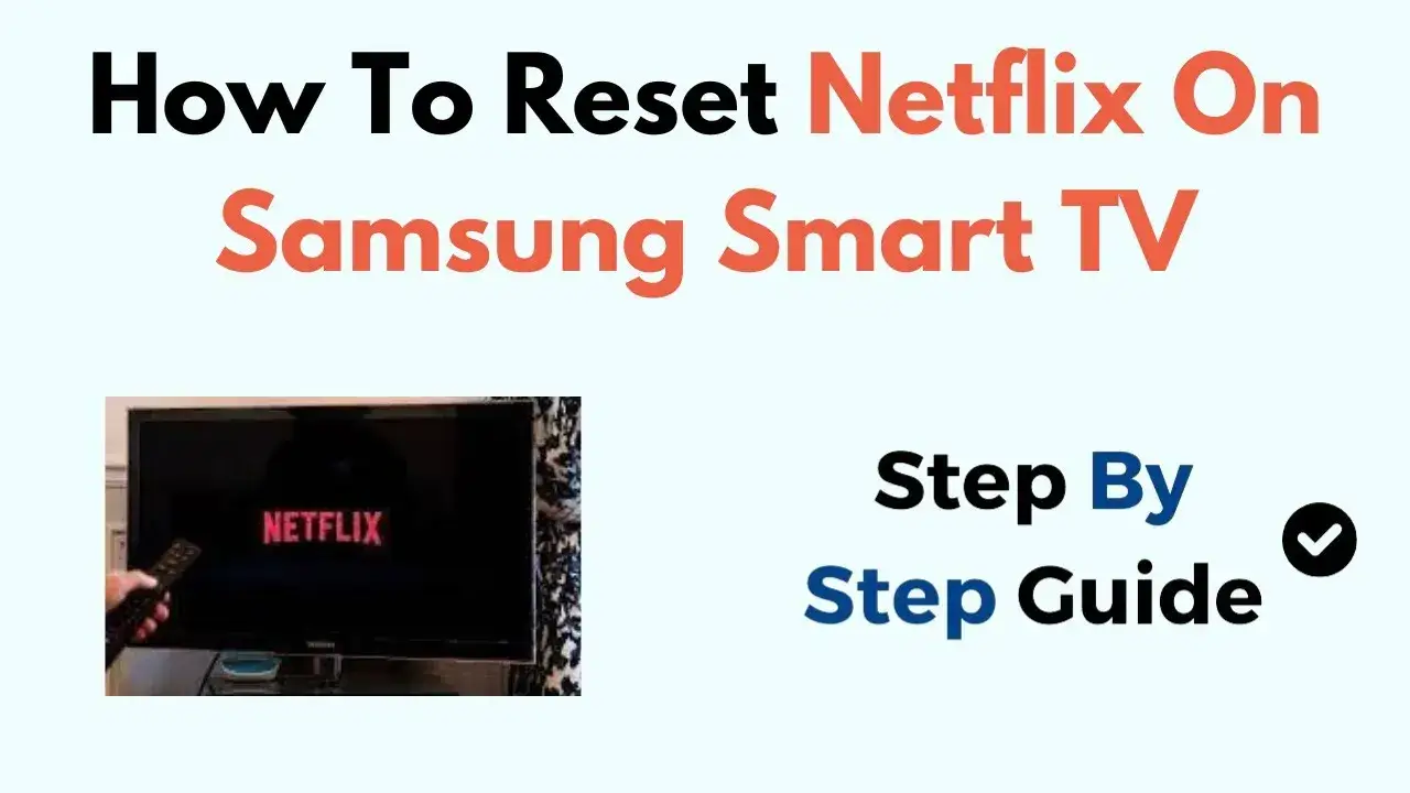 Jak zresetować Netflix na telewizorze Samsung i rozwiązać problemy