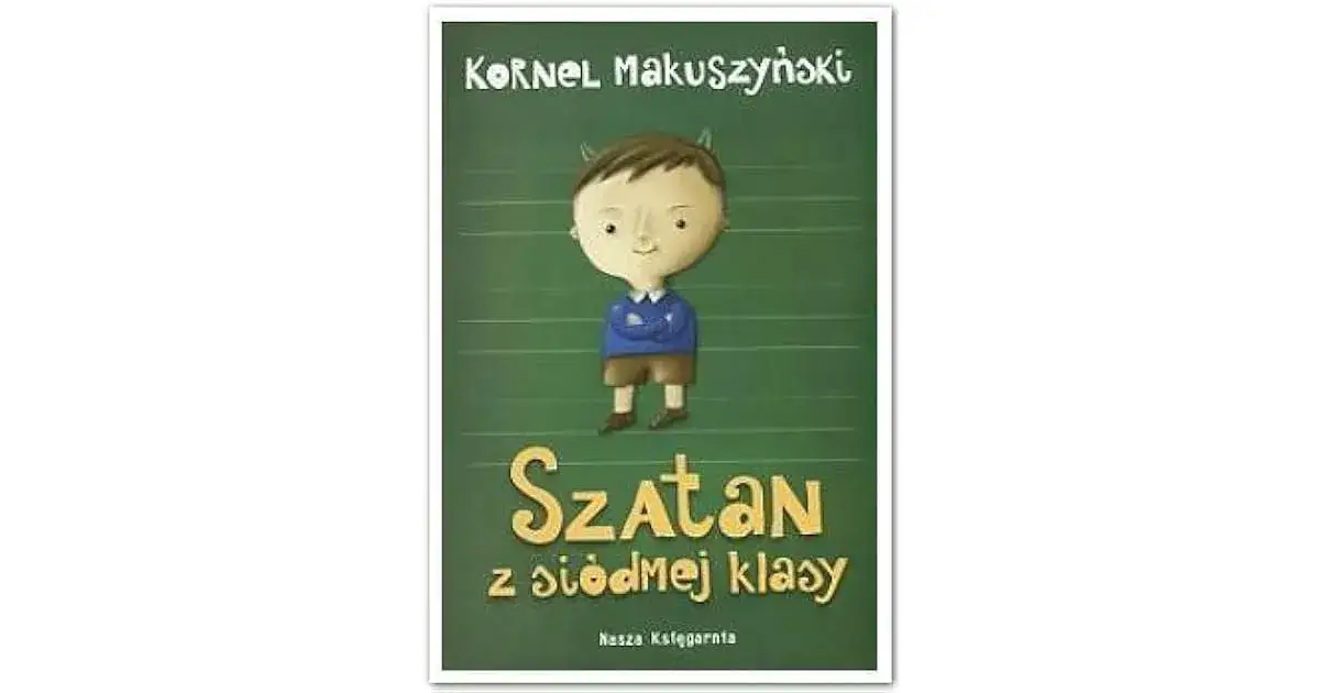 Recenzja książki szatan z siódmej klasy - co warto wiedzieć przed lekturą?