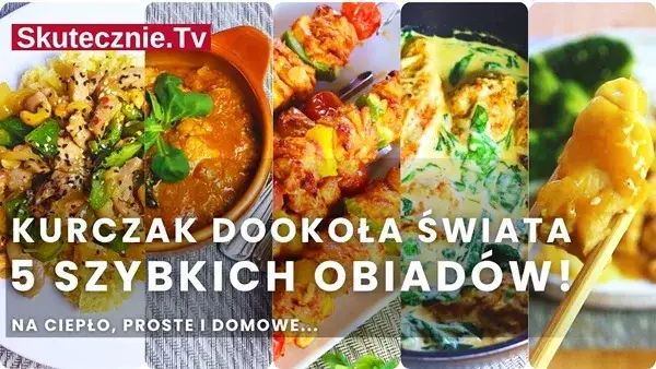 Szybki obiad z kurczaka: 20+ przepisów, które musisz znać!