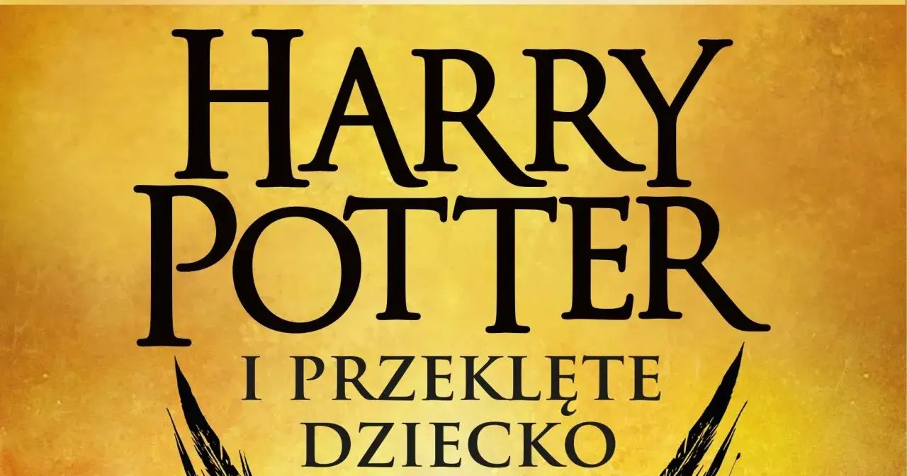 Recenzja książki Harry Potter i Przeklęte Dziecko – czy warto przeczytać?