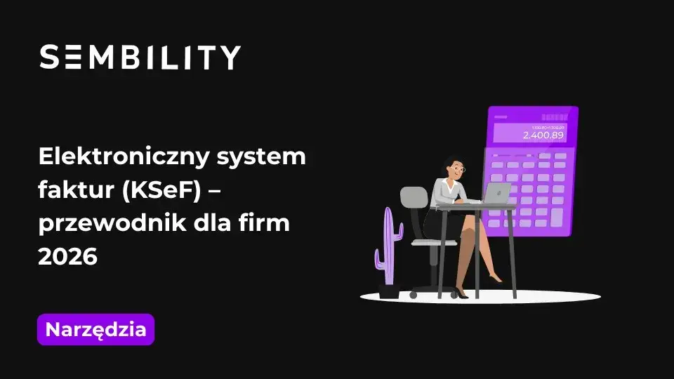 Fakturowanie 2026: Twój przewodnik po KSeF i obowiązkach