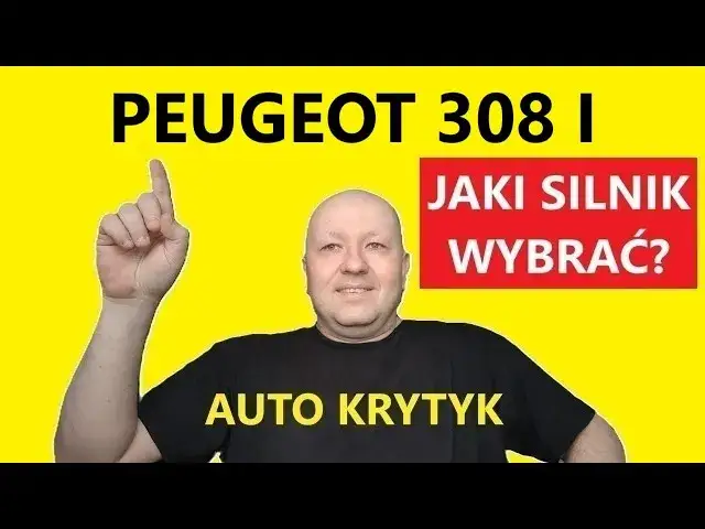 Peugeot 308 jaki silnik benzynowy - wybierz najlepszą opcję dla siebie