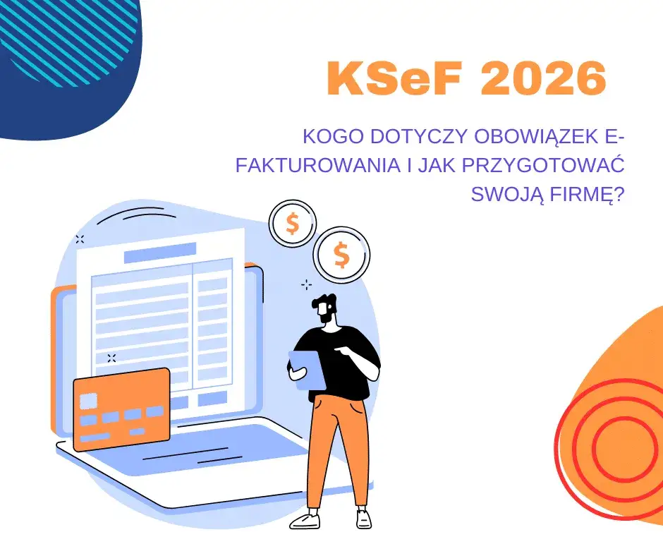 Jak wystawiać faktury w 2026? Poradnik KSeF i VAT