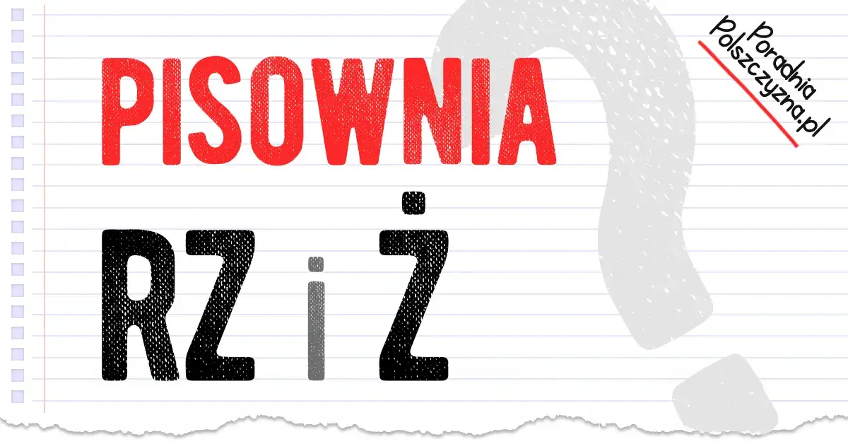 Podróż: ó czy u, ż czy rz? Poznaj sekret poprawnej pisowni!