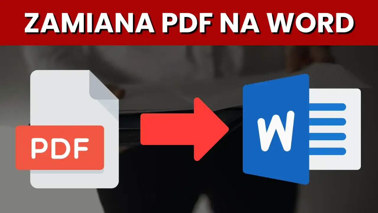 Jak skonwertować plik pdf na word i uniknąć problemów z formatowaniem
