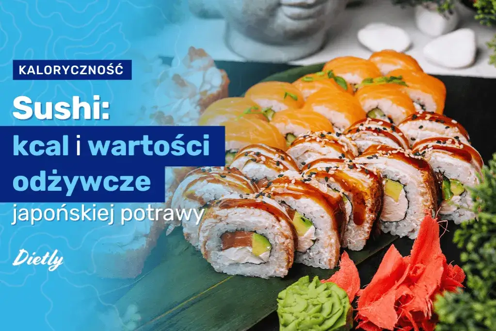 Kaloryczność sushi: Poznaj wartość odżywczą różnych rodzajów