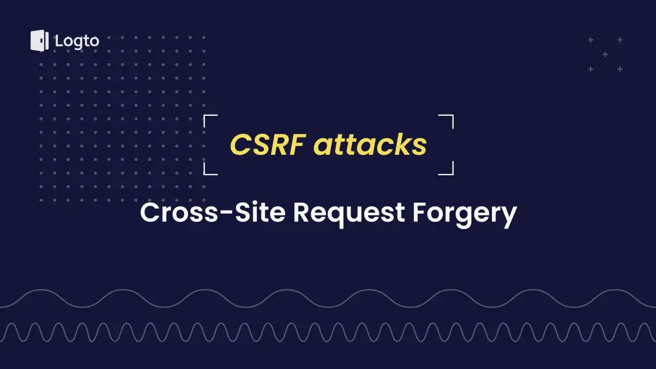 Logto prezentuje atak CSRF (Cross-Site Request Forgery). Zabezpiecz swój token CSRF.