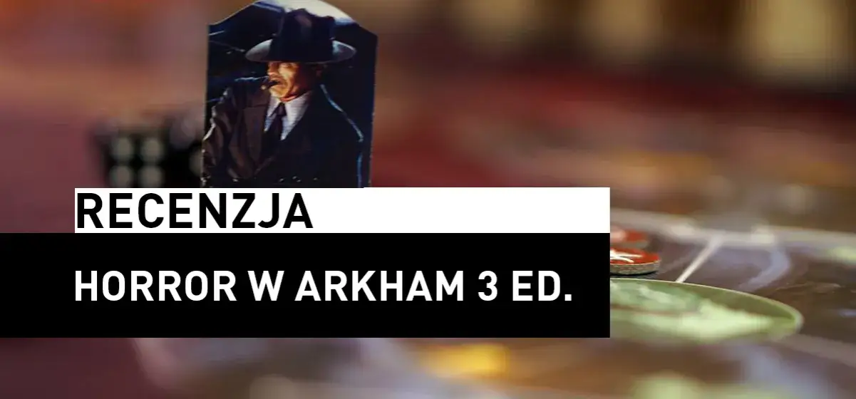 Horror w Arkham recenzja: Czy ta gra naprawdę przeraża graczy?