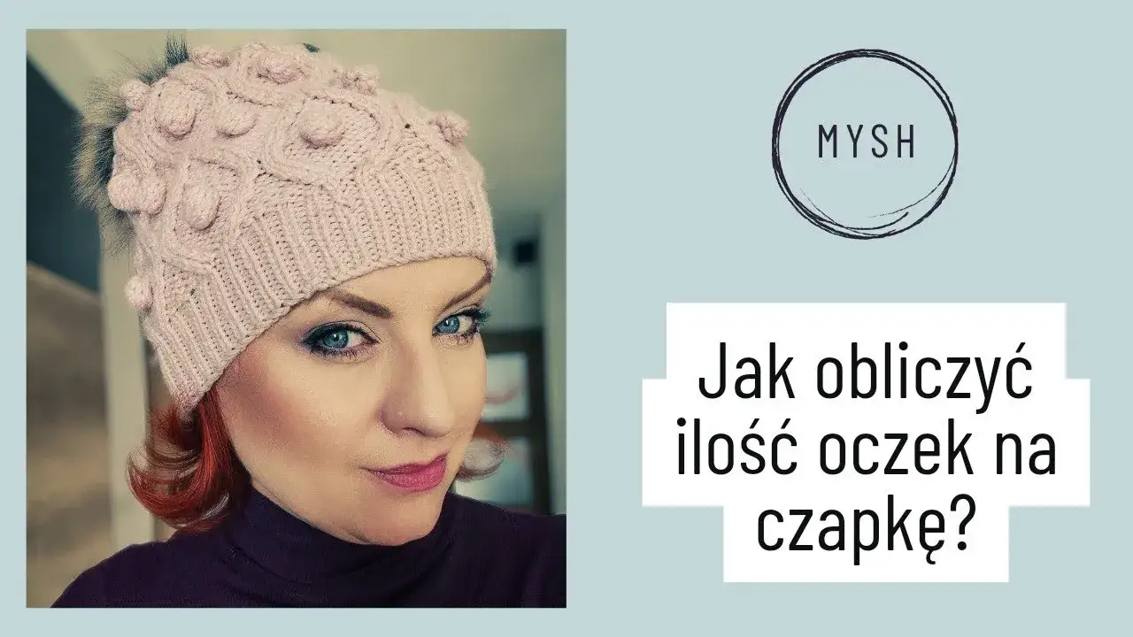 Ile motków na czapkę? Sprawdź, ile włóczki naprawdę potrzebujesz