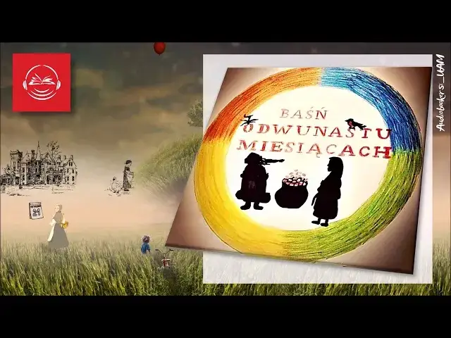 Baśń o 12 miesiącach online: Film, audiobook, tekst i morał