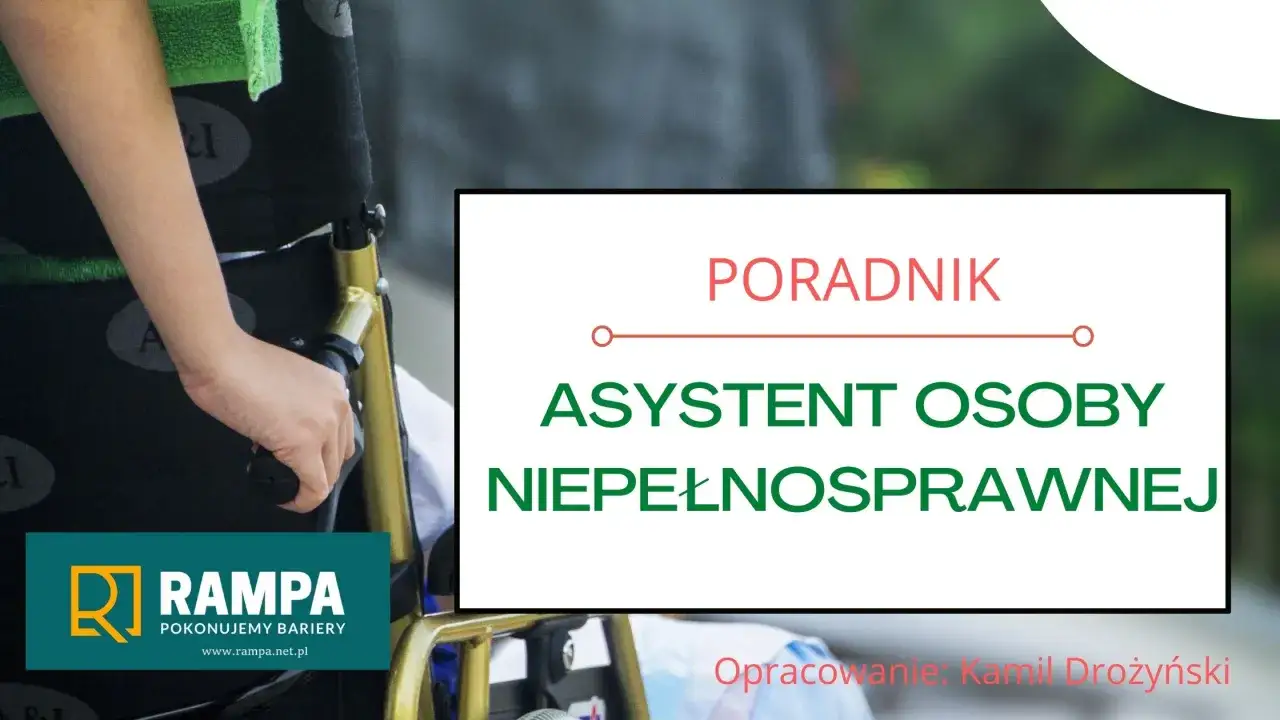 Poradnik: asystent osoby niepełnosprawnej. Jak załatwić sprawy z pomocą, by pokonywać bariery.