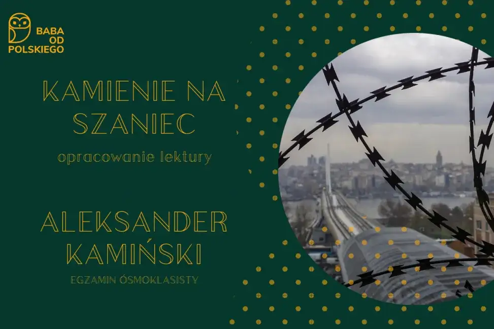 Znaczenie cytatu jak kamienie rzucone na szaniec - symbolika i przesłanie