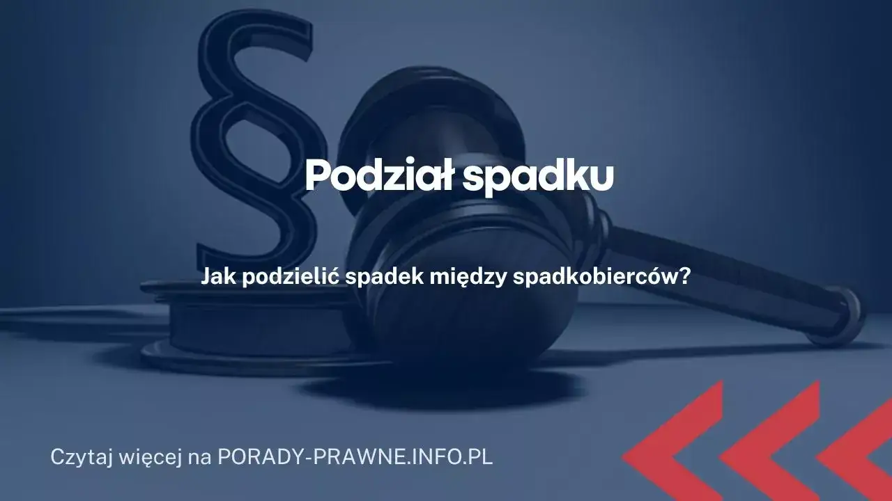 Jak sąd dzieli spadek: krok po kroku przez proces podziału majątku