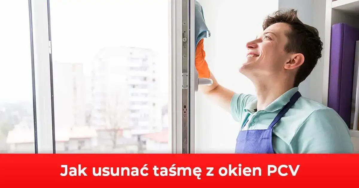Jak zmyć taśmę z okna: 5 skutecznych metod bez uszkodzeń