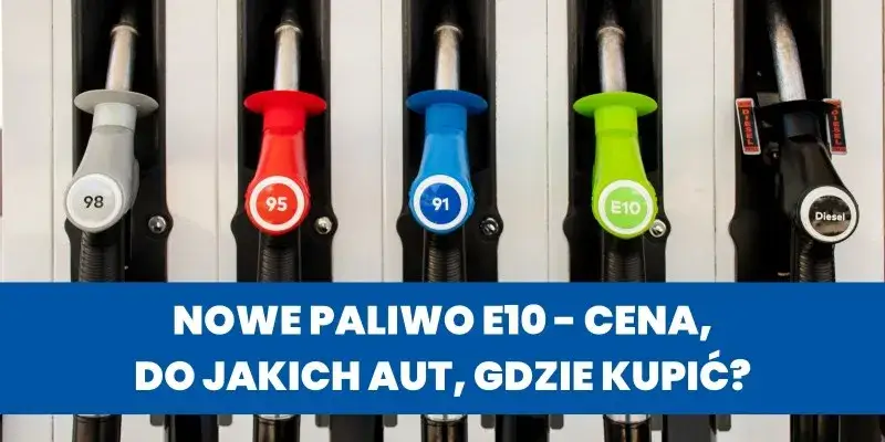 Benzyna E10 do jakiego auta? Sprawdź, czy możesz ją stosować