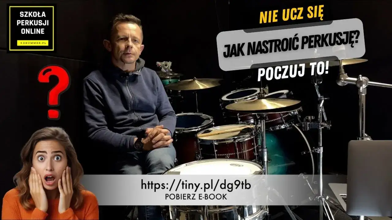 Jak nastroić perkusje, aby uniknąć złego brzmienia i frustracji