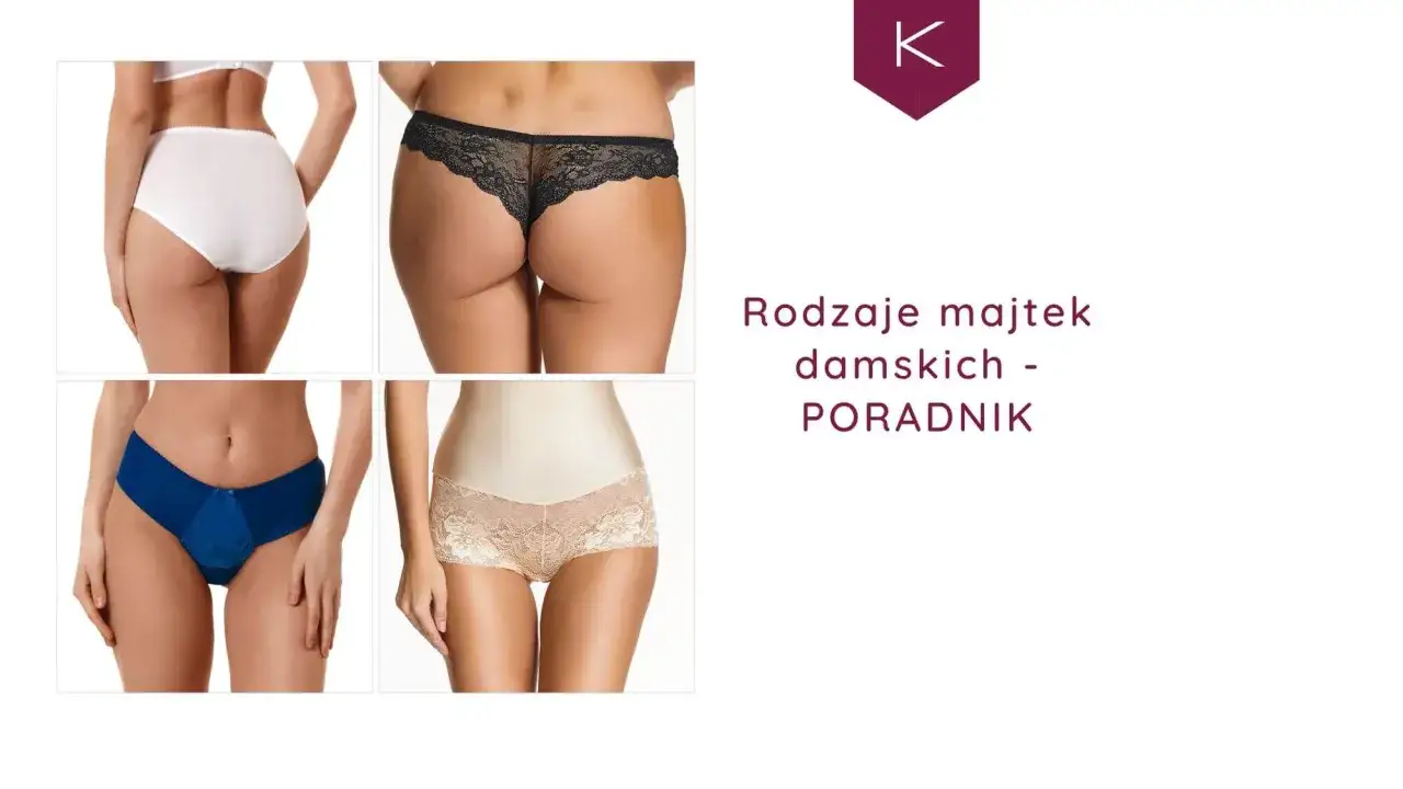 Czym są figi damskie? Rodzaje, materiały i jak je wybrać z głową