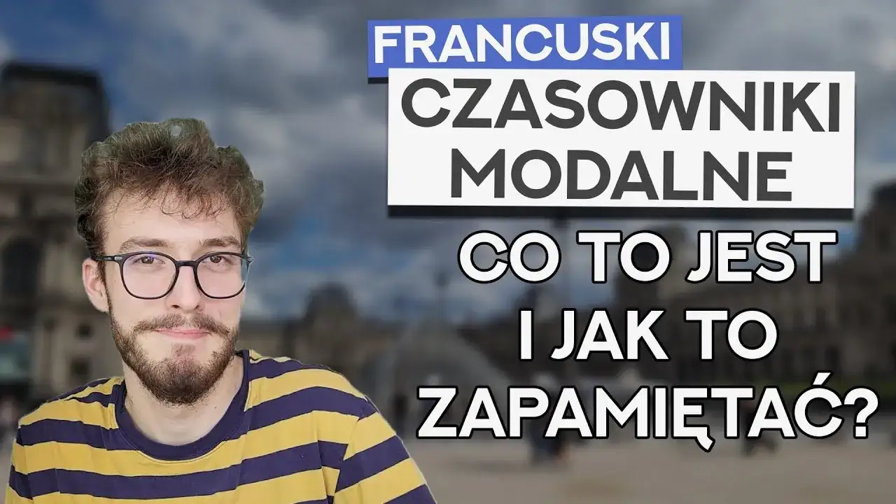Czasowniki modalne francuski - jak ich używać i unikać błędów
