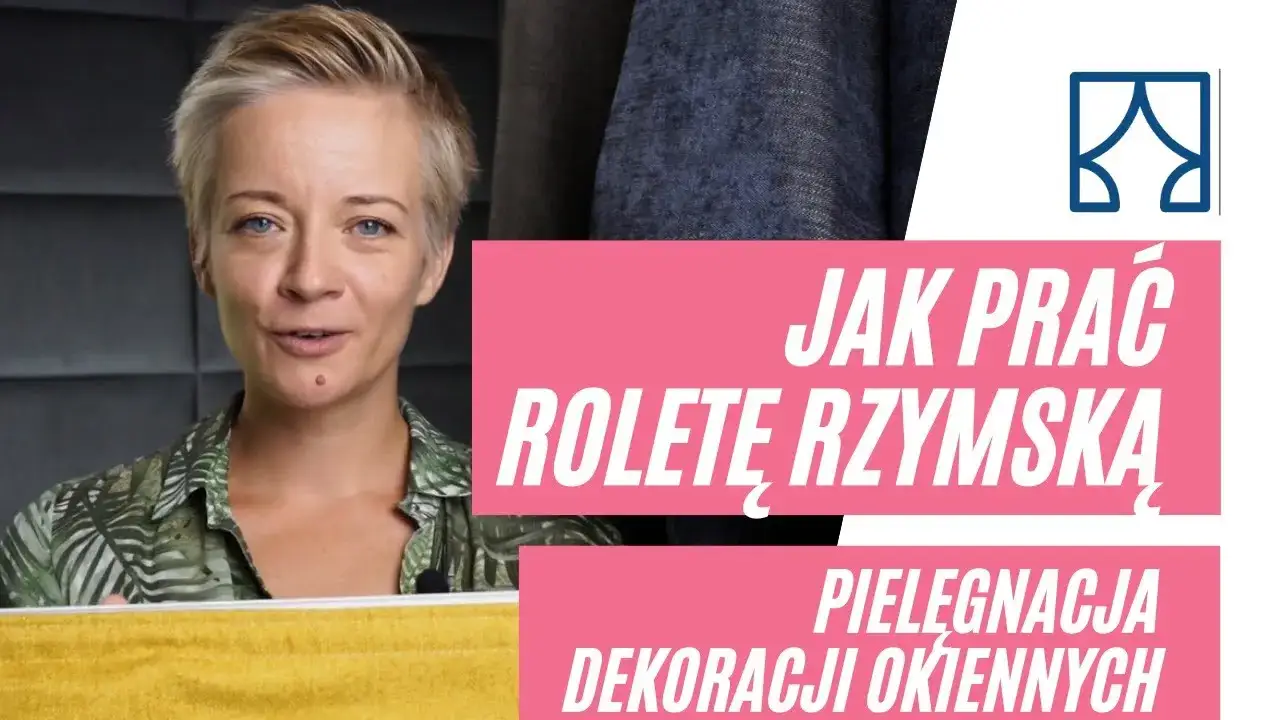 Jak prać rolety rzymskie, aby ich nie uszkodzić i zachować świeżość