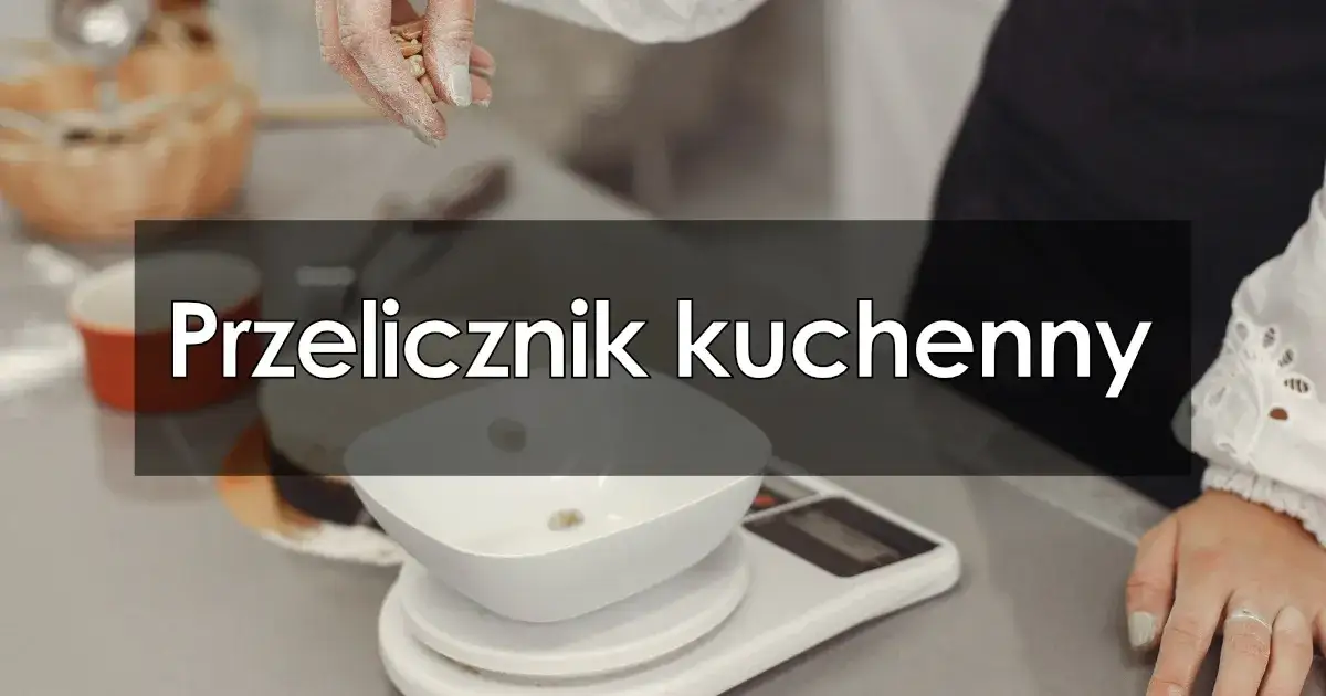 Ile to 60 g mąki? Sprawdź, jak dokładnie to zmierzyć w kuchni