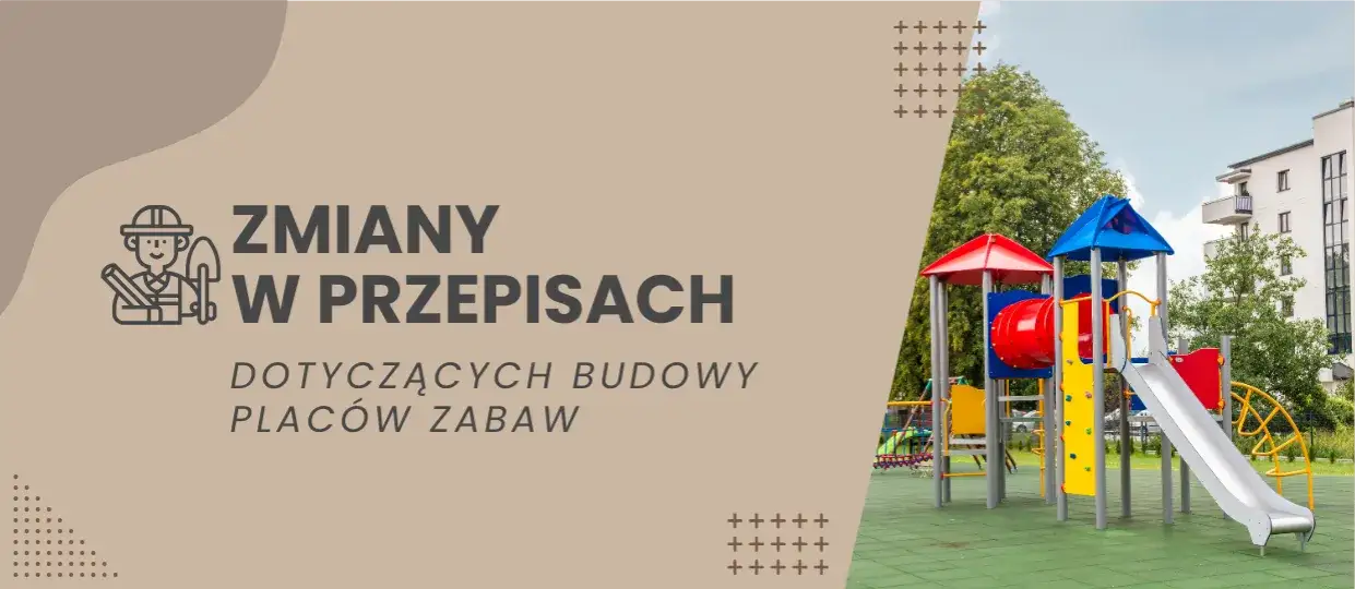 Place zabaw: Otwarte cały rok? Znamy zasady i nowe przepisy 2024