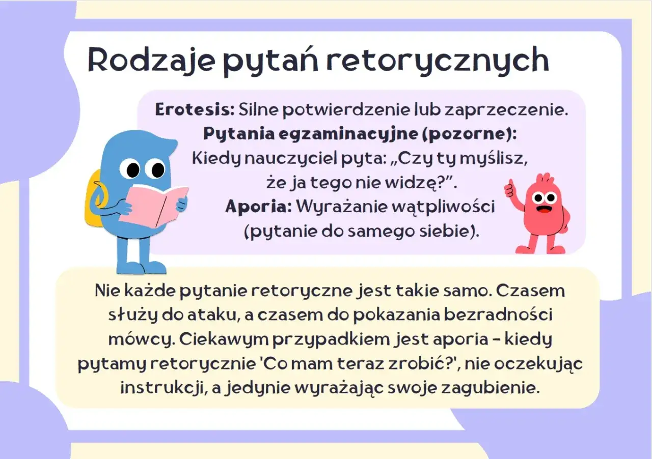 Rodzaje pytań retorycznych: Erotesis, pytania pozorne i aporia. Czy każde pytanie retoryczne to to samo? Nie!