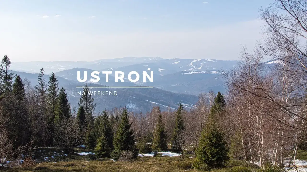 Ustroń gdzie leży – odkryj jego wyjątkowe położenie w Beskidach