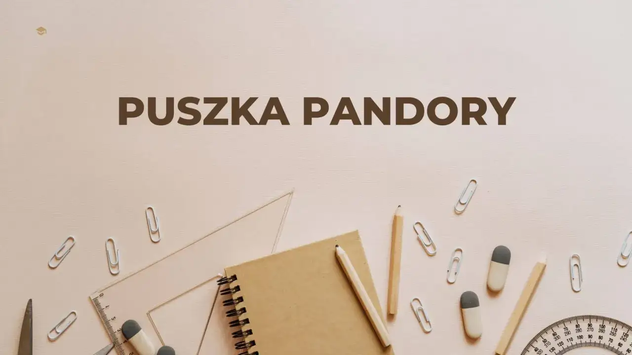 Puszka Pandory znaczenie: przybory szkolne, jak ołówek, linijka, gumka, spinacze, sugerują, że wiedza może być kluczem do zrozumienia jej tajemnic.