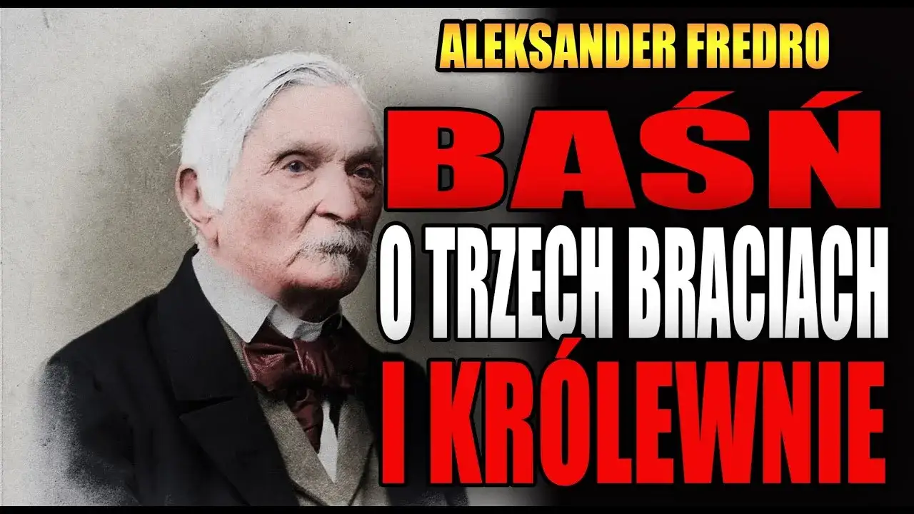 Baśń o trzech braciach i królewnie: Fredro dla dorosłych?
