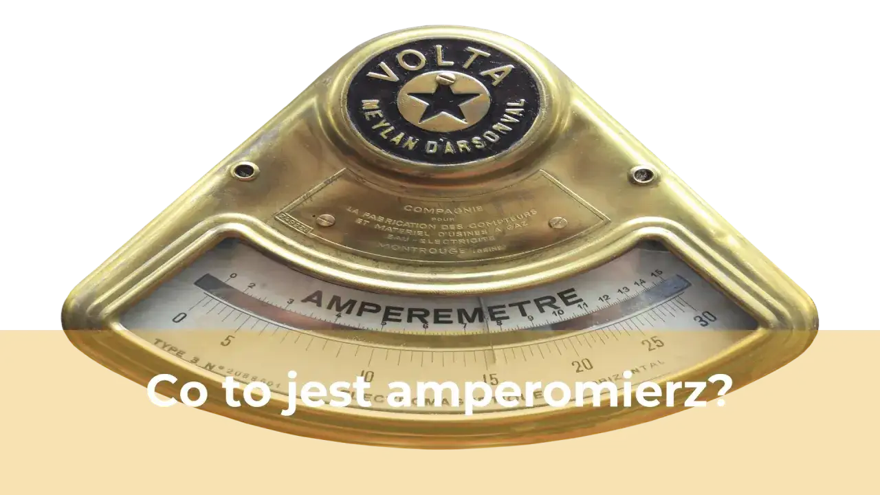 Do czego służy amperomierz? Zrozum funkcje i zastosowania tego narzędzia