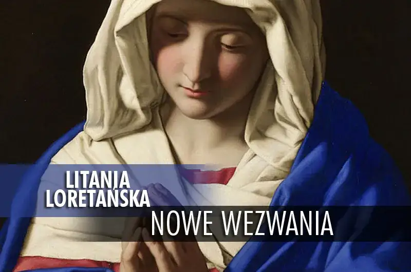 Co oznaczają wezwania w litanii loretańskiej? Odkryj ich znaczenie