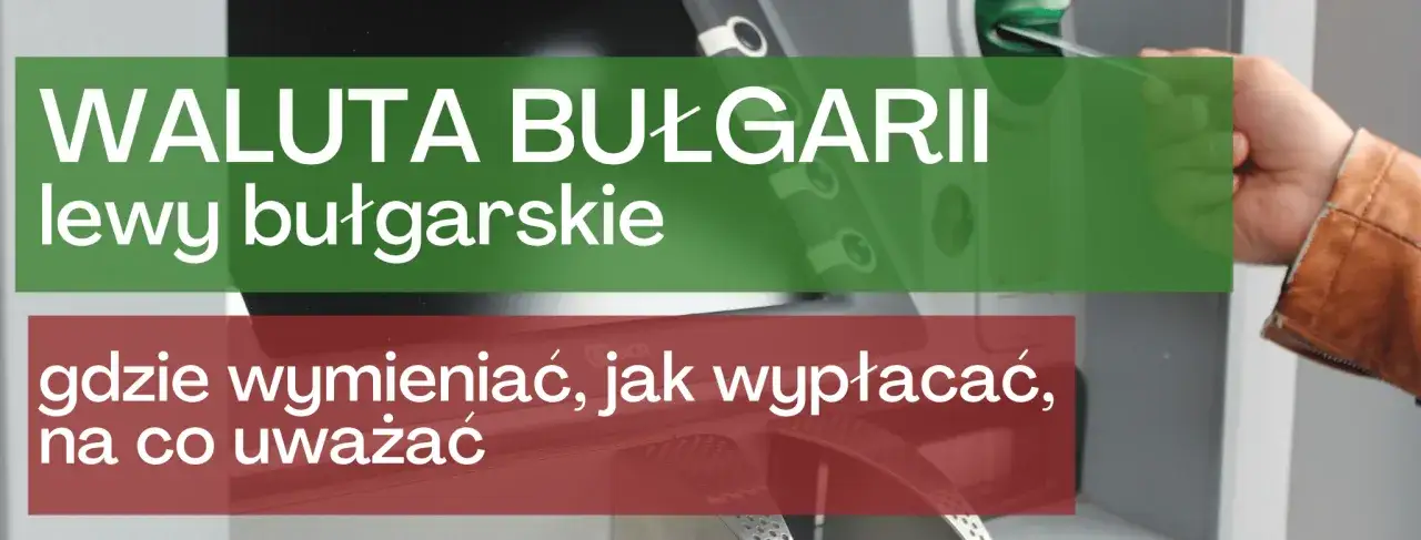 Jaka waluta jest w Bułgarii? Poznaj lew bułgarski i jego wartość
