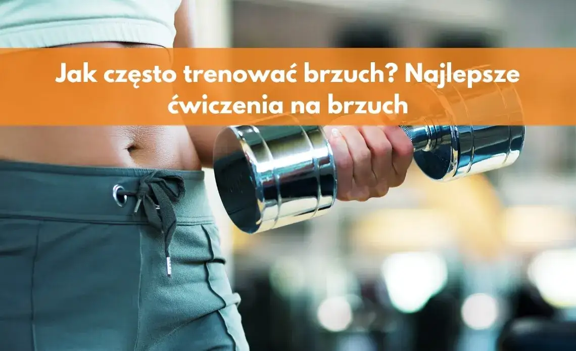 Trening brzucha ile razy w tygodniu, aby uniknąć przetrenowania?