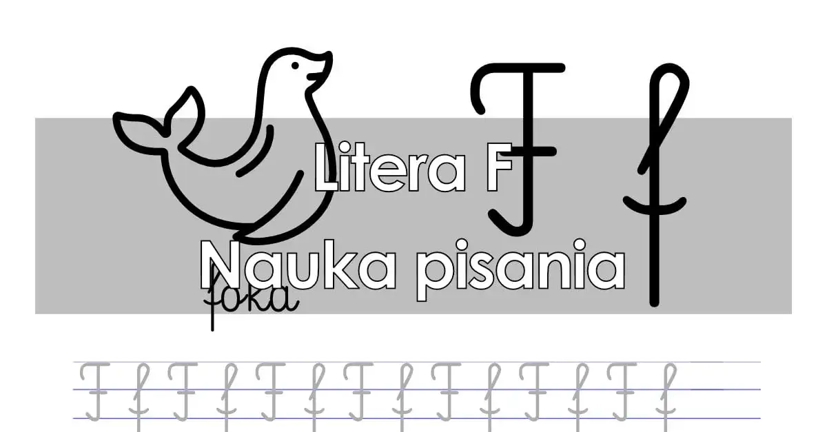 Jak się pisze literę F? Proste sposoby na naukę dla dzieci