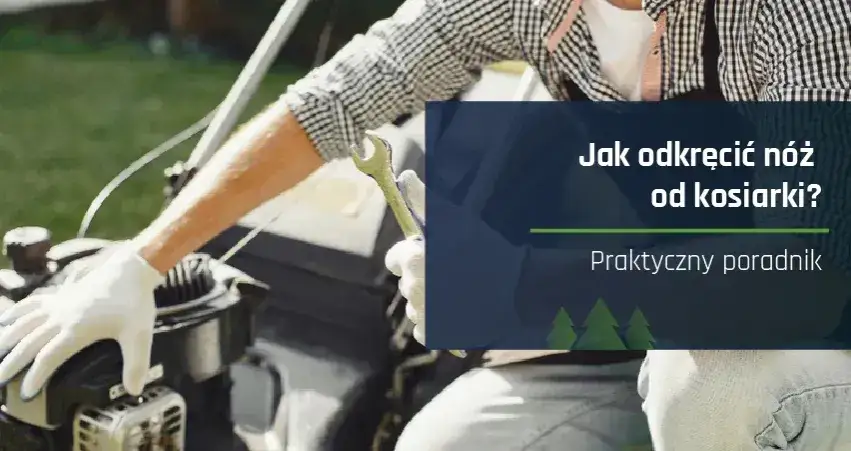 Jak odkręcić zapieczony nóż kosiarki? Poradnik krok po kroku