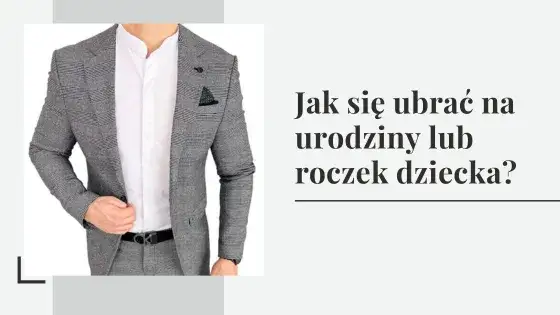 Jak ubrać się na roczek? Praktyczne porady dla mamy i gości