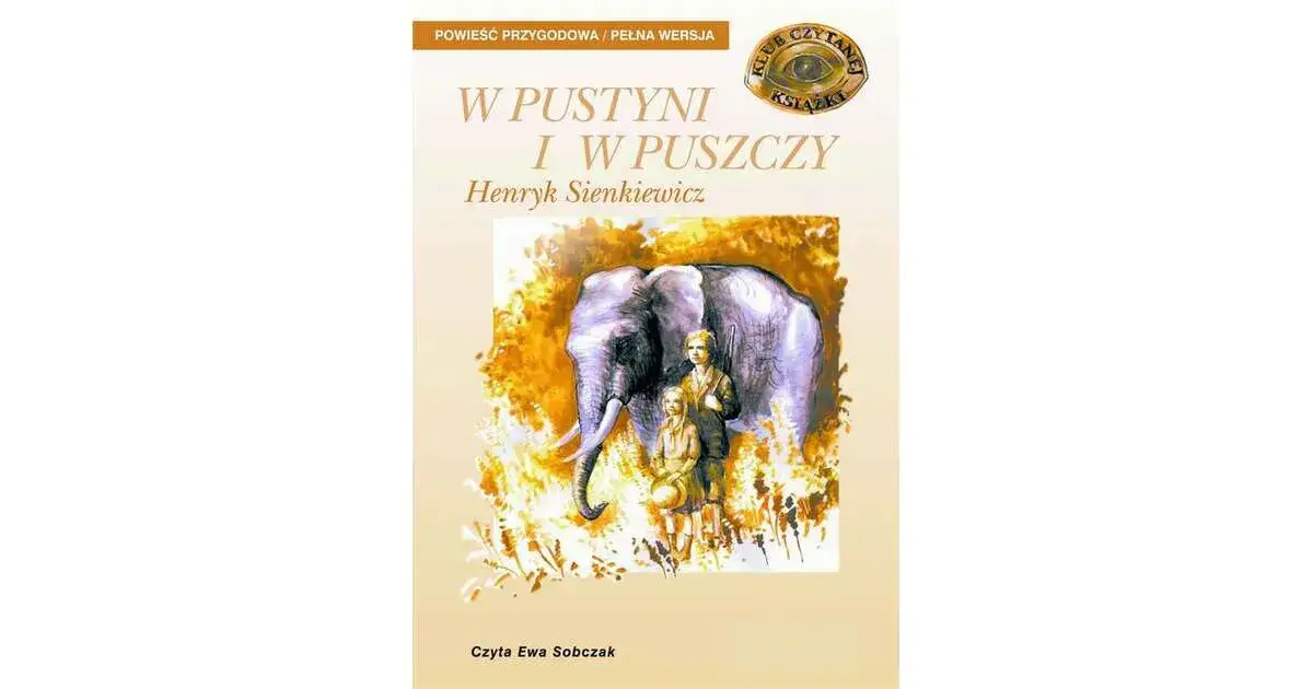 Kim jest autor książki w pustyni i puszczy – Henryk Sienkiewicz?