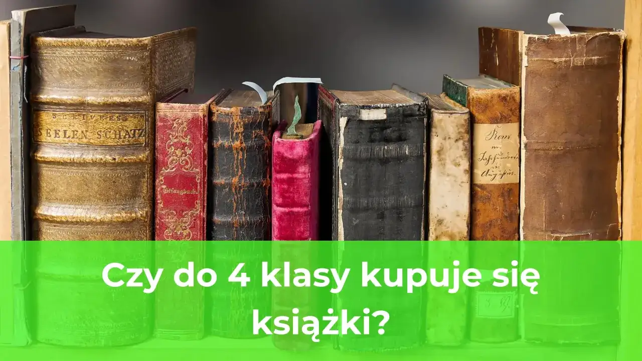 Czy książki do 4 klasy są darmowe? Sprawdź, kto może je otrzymać