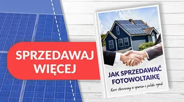 Jak skutecznie sprzedawać fotowoltaikę? Wiedza i zyski!