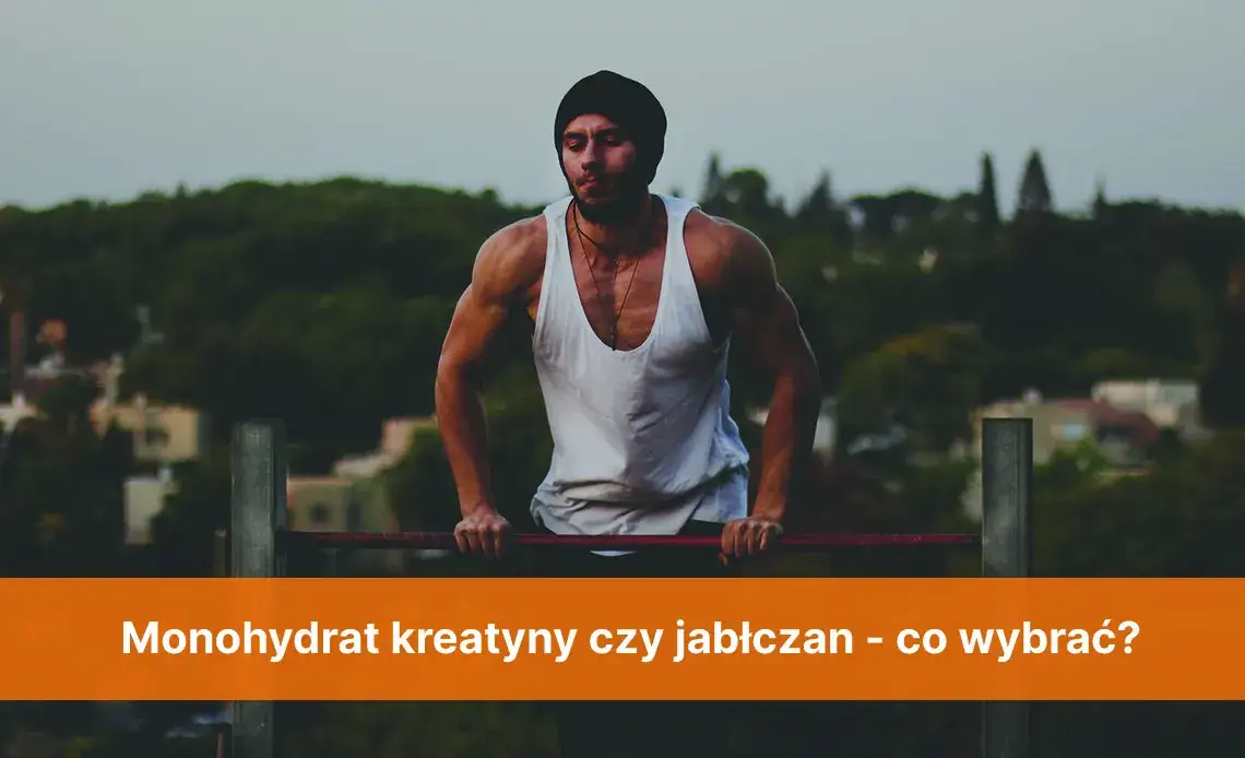 Monohydrat czy jabłczan na redukcji: który wybór ograniczy zatrzymanie wody?