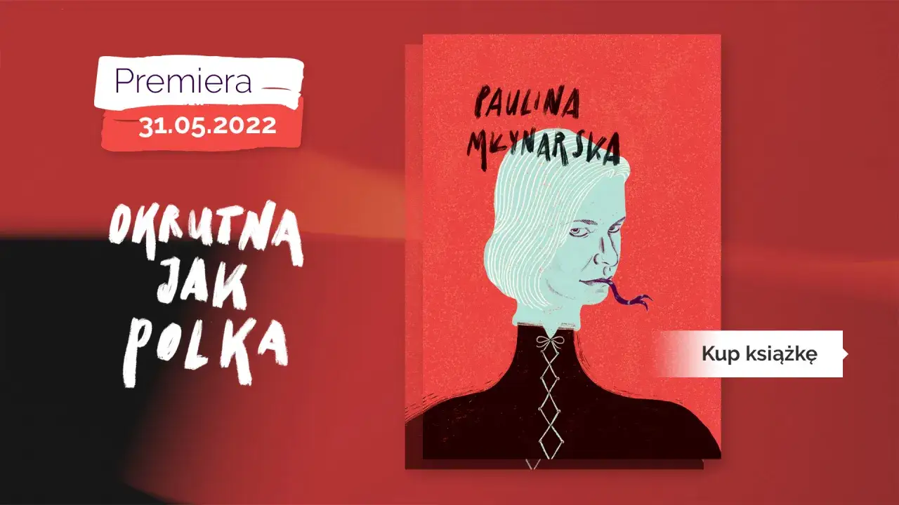 Okrutna jak Polka empik - tematyką feminizmu i patriarchatu w książce