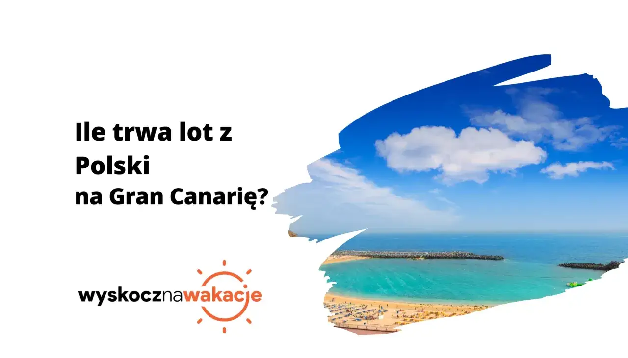 Ile trwa lot z Polski na Gran Canarię? Piękna plaża i turkusowe morze zapraszają na wakacje.